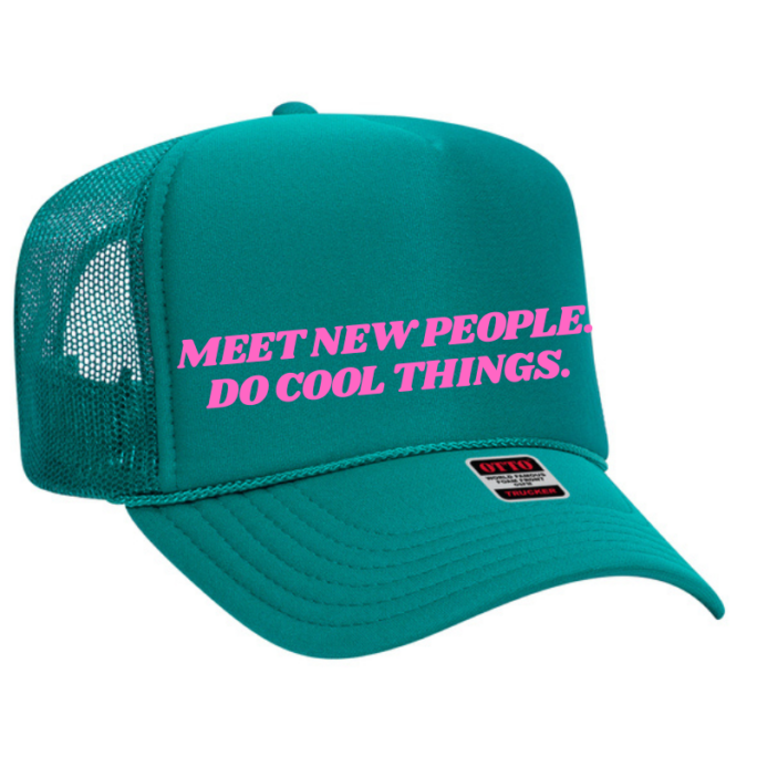 Meet New People Foam Trucker Hat